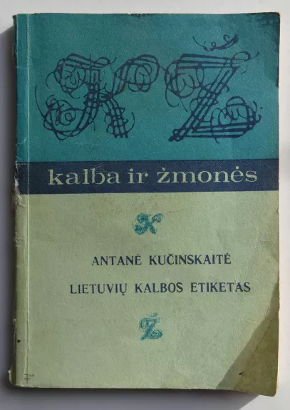 Lietuvių kalbos etiketas - Antanė Kučinskaitė, knyga