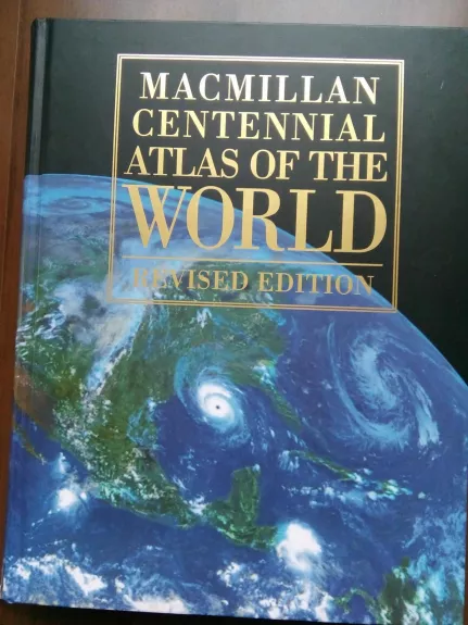 Macmillan centenial atlas of the world - Autorių Kolektyvas, knyga 1