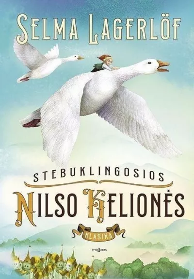 Stebuklingosios Nilso kelionės - Selma Lagerlöf, knyga