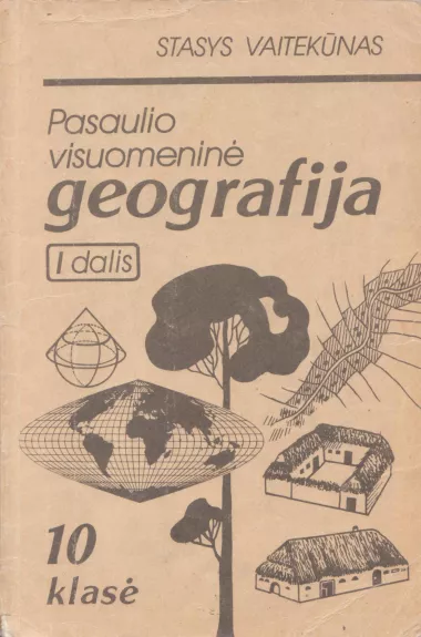 Pasaulio visuomeninė geografija I dalis 10 klasė - S. Vaitekūnas, knyga