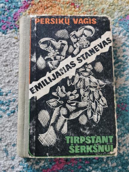 Persikų vagis. Tirpstant šerkšnui - Emiljanas Stanevas, knyga 1