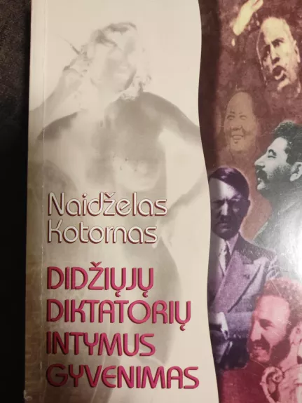 Didžiųjų diktatorių imtymus gyvenimas - Naidželas Kotornas, knyga