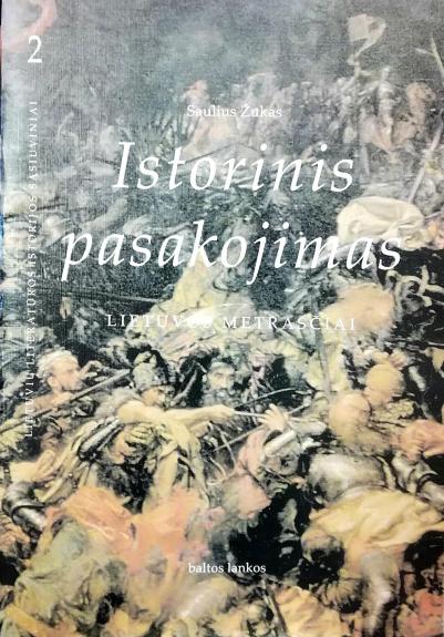 Lietuvos metraščiai. Istorinis pasakojimas