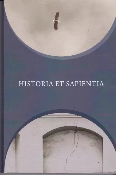 HISTORIA ET SAPIENTIA - Autorių Kolektyvas, knyga