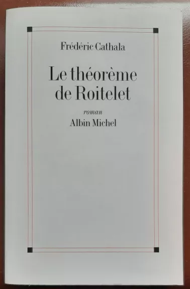 Le theoreme de roitelet - Frederic CATHALA, knyga