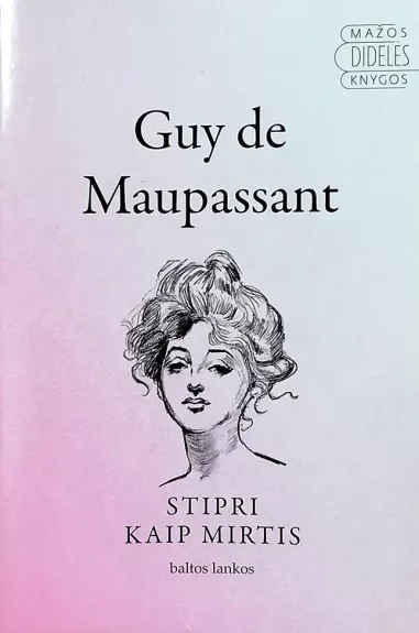 Stipri kaip mirtis - Guy de Maupassant, knyga