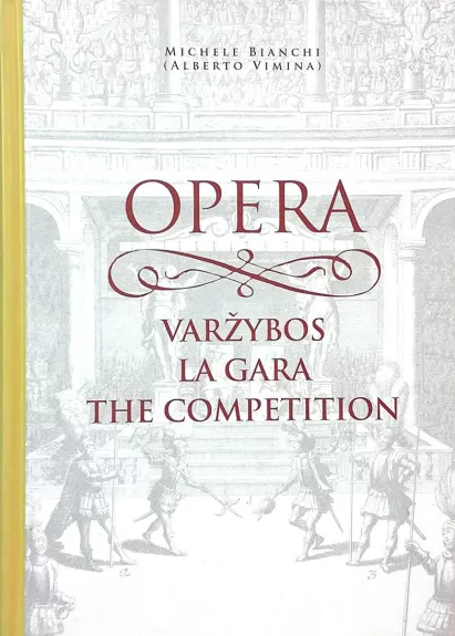 Opera "Varžybos / La Gara / The Competition" - Autorių Kolektyvas, knyga