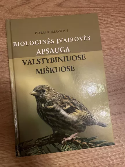 Biologinės įvairovės apsauga valstybiniuose miškuose - Petras Kurlavičius, knyga