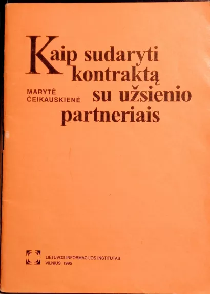 Kaip sudaryti kontraktą su užsienio partneriais - Marytė Čeikauskienė, knyga