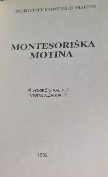 Montesoriška motina - Dorothy Fisher, knyga 1