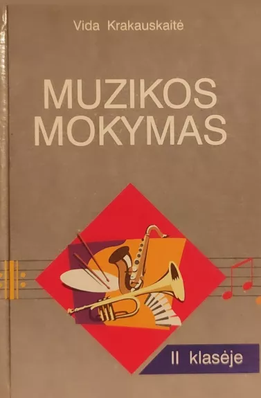 Muzikos mokymas II klasėje - Vida Krakauskaitė, knyga