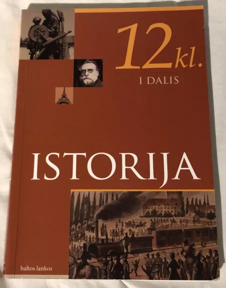 Istorijos vadovėlis 12 klasei (I dalis) - Gintaras Kaselis, knyga