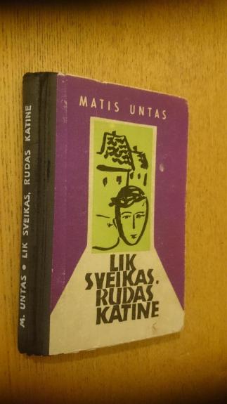 Lik sveikas, rudas katine