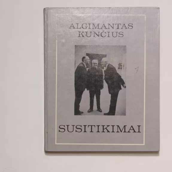 Susitikimai - Algimantas Kunčius, knyga