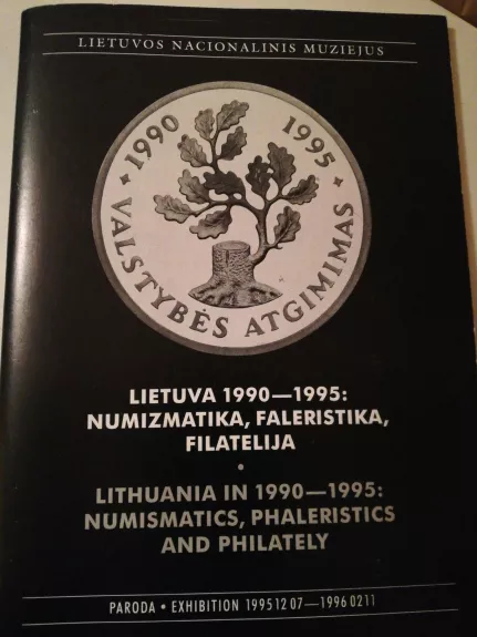 Lietuva 1990-1995:numizmatika, faleristika, filatelija