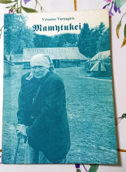 Mamytukei - Vytautas Varnagiris, knyga