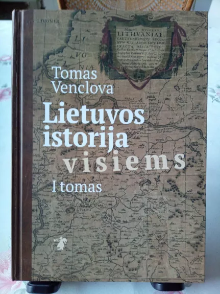 Lietuvos istorija visiems I tomas - Tomas Venclova, knyga
