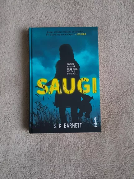 Saugi - S.K. Barnett, knyga 1