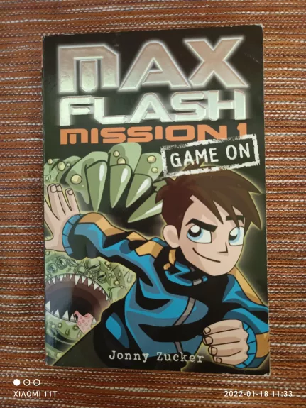 Max flash mission 1: Game on - Autorių Kolektyvas, knyga