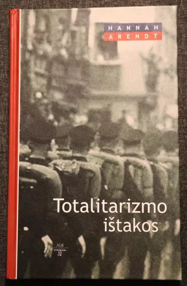Totalitarizmo ištakos - Hannah Arendt, knyga
