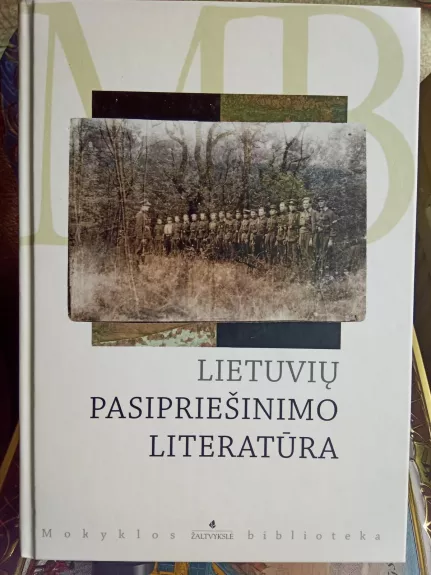Lietuvių pasipriešinimo literatūra - Agnė Iešmantaitė, knyga