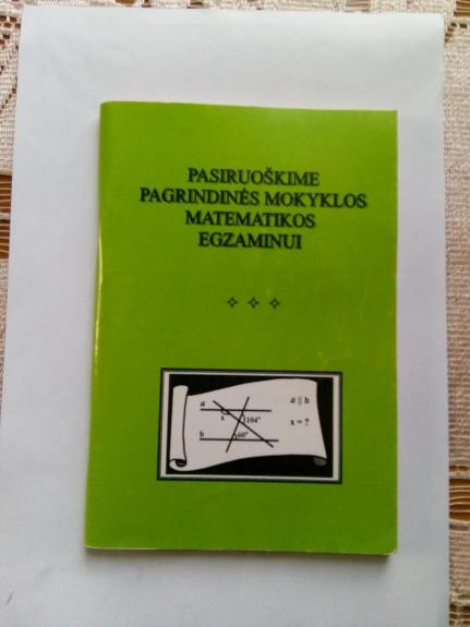 Pasiruoškime pagrindinės mokyklos matematikos egzaminui