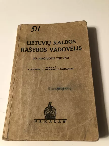 Lietuvių kalbos rašybos vadovėlis su kirčiuotu žodynu - Autorių Kolektyvas, knyga 1