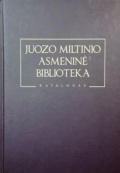 Juozo Miltinio asmeninė biblioteka: katalogas (2 knygos)