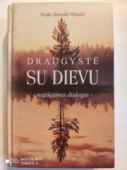 Draugystė su Dievu : neįtikėtinas dialogas - Neale Donald Walsch, knyga