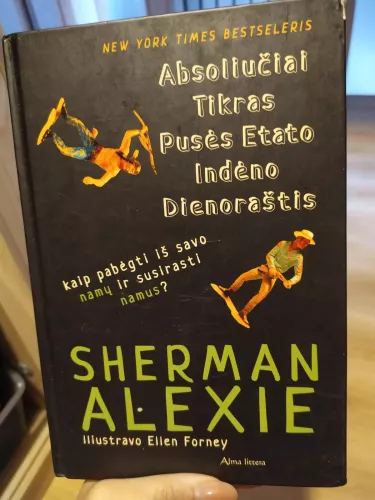 Absoliučiai tikras pusės etato indėno dienoraštis - Sherman Alexie, knyga