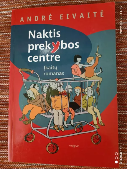 NAKTIS PREKYBOS CENTRE - Andrė Eivaitė, knyga