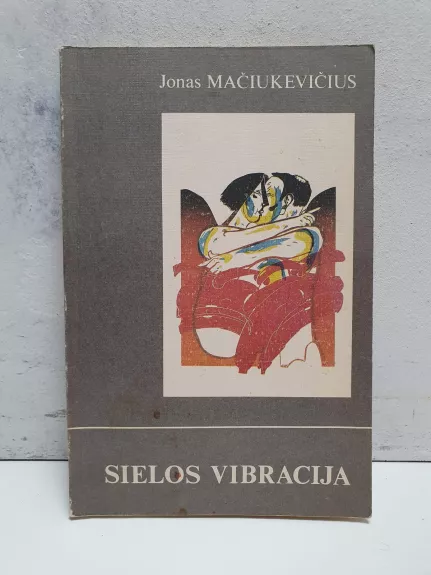 Sielos vibracija - Jonas Mačiukevičius, knyga
