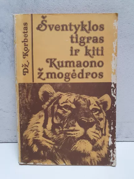 Šventyklos tigras ir kiti Kumaono žmogėdros - D. Korbetas, knyga