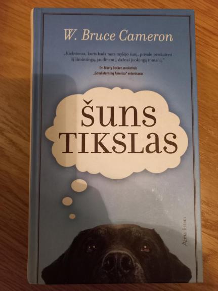 Šuns tikslas - Bruce W. Cameron, knyga