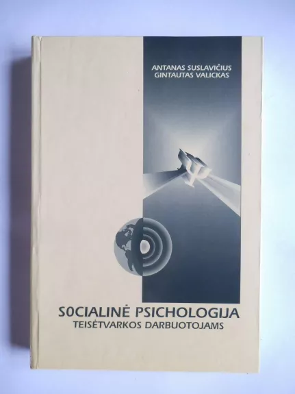 Socialinė psichologija teisėtvarkos darbuotojams - Antanas Suslavičius, knyga