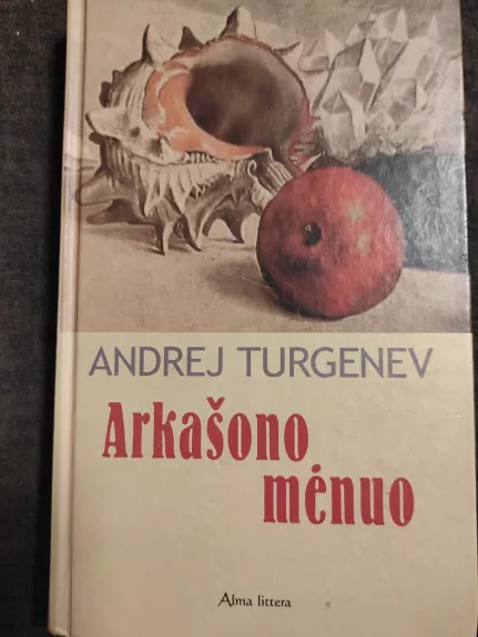 Arkašono mėnuo - Andrejus Turgenevas, knyga