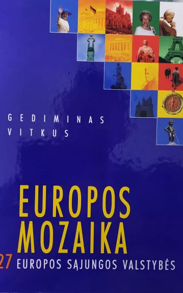 Europos mozaika: 27 Europos Sąjungos valstybės - Gediminas Vitkus, knyga