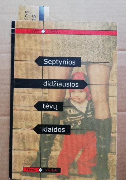 Septynios didžiausios tėvų klaidos