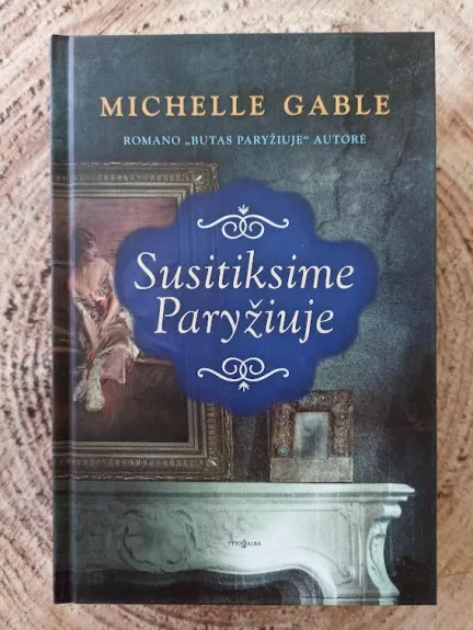 Gable Michelle. Susitiksime Paryžiuje - Michelle Gable, knyga