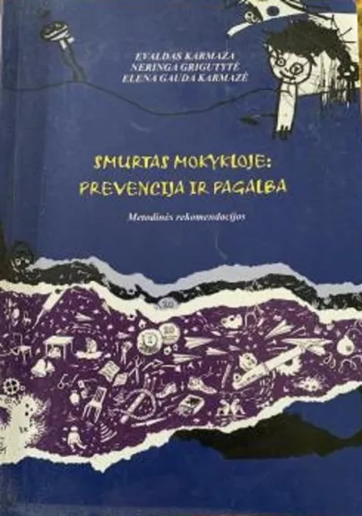 Smurtas mokykloje: prevencija ir pagalba - Evaldas Karmaza, knyga