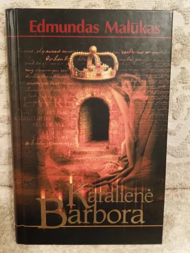 Karaliene Barbora - Edmundas Malūkas, knyga