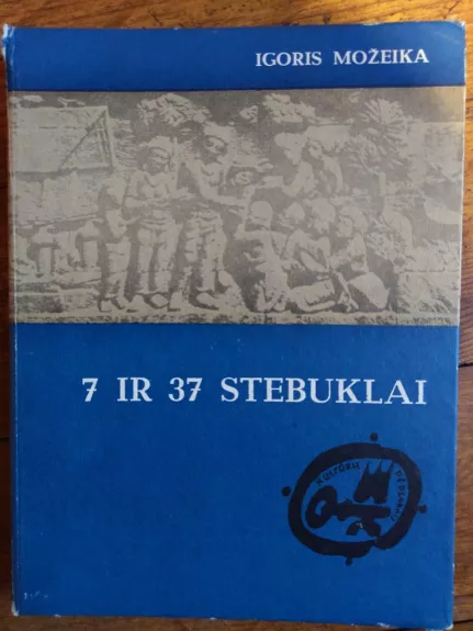 7 ir 37 stebuklai - Igoris Možeika, knyga