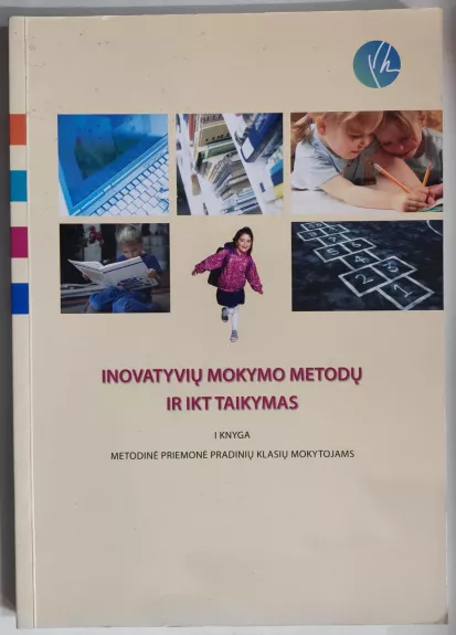 Inovatyvių mokymo metodų ir IKT taikymas I knyga