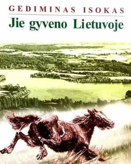 Jie gyveno Lietuvoje - Gediminas Isokas, knyga
