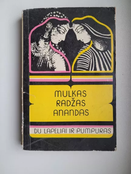 Du lapeliai ir pumpuras - Mulkas Radžas Anandas, knyga