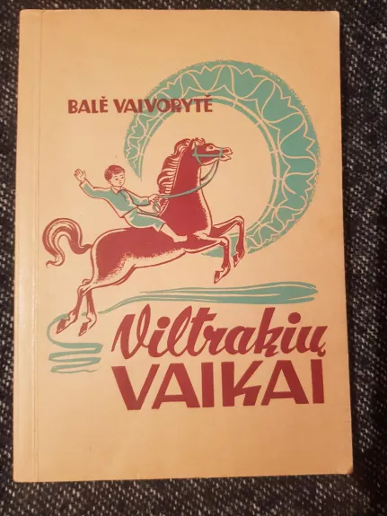 Viltrakių vaikai - Balė Vaivorytė, knyga