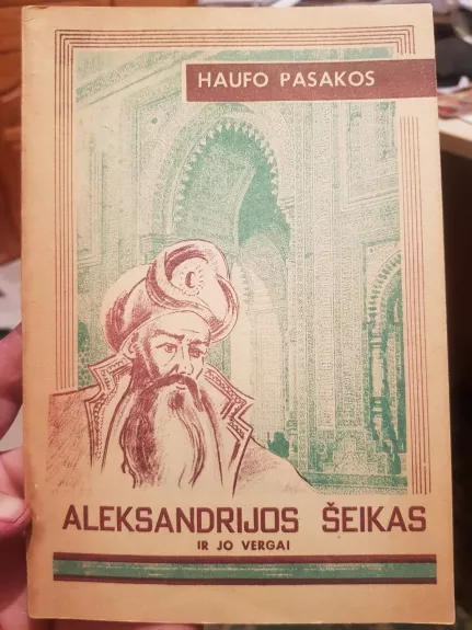 Aleksandrijos šeikas ir jo vergai - Vilhelmas Haufas, knyga