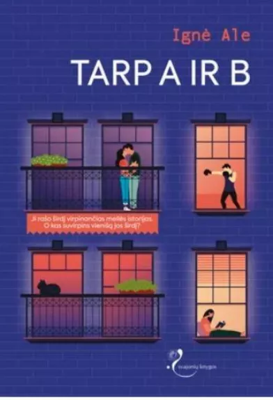 TARP A IR B - Ignė Ale, knyga