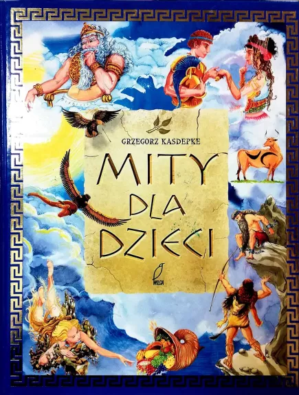 Mity dla dzieci - Grzegorz Kasdepke, knyga