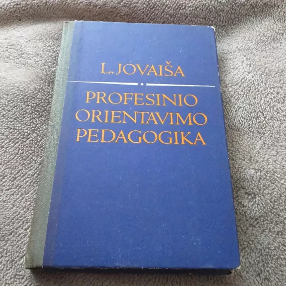 Profesinio orientavimo pedagogika - Leonas Jovaiša, knyga